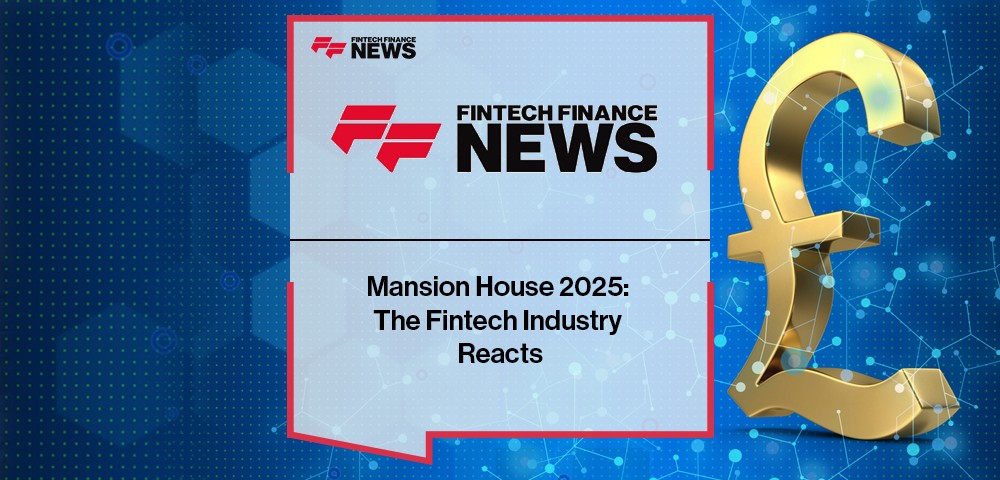 Mansion House 2025 fintech reaction from UK industry leaders