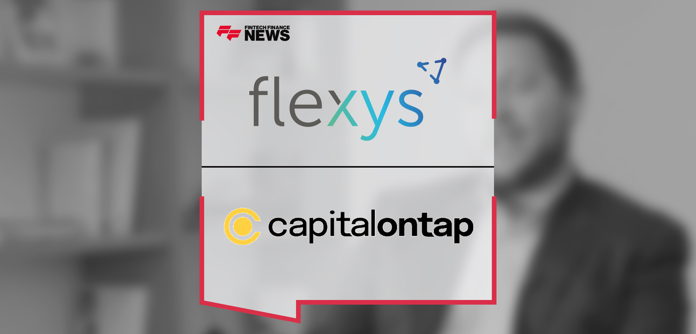Modernising Collections with Seamless Integrations | Flexys and Capital on Tap