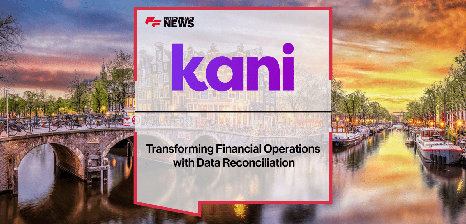 Roger Binks of Kani Payments discusses automated data reconciliation, payment accuracy, and compliance in financial operations.