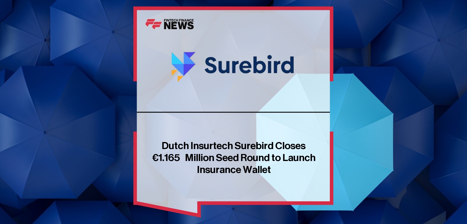Surebird Seed Round – €1.165M to Launch Insurance Wallet
