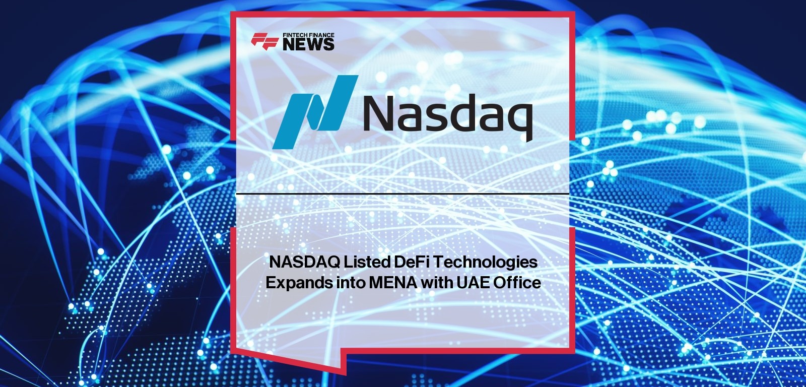 DeFi Technologies UAE – New Office Launch in MENA Region
