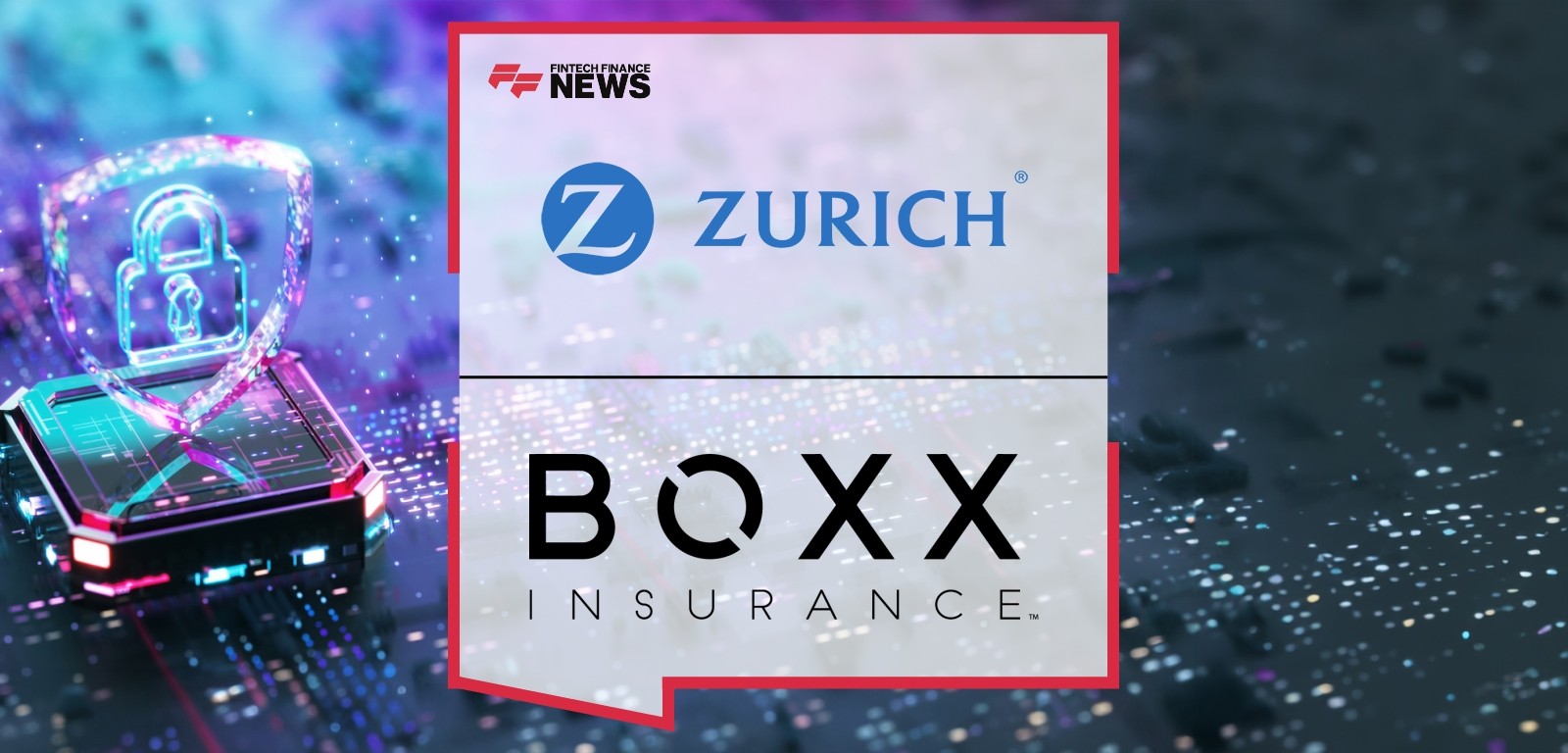 Zurich BOXX Acquisition – Cyber Protection Expansion|