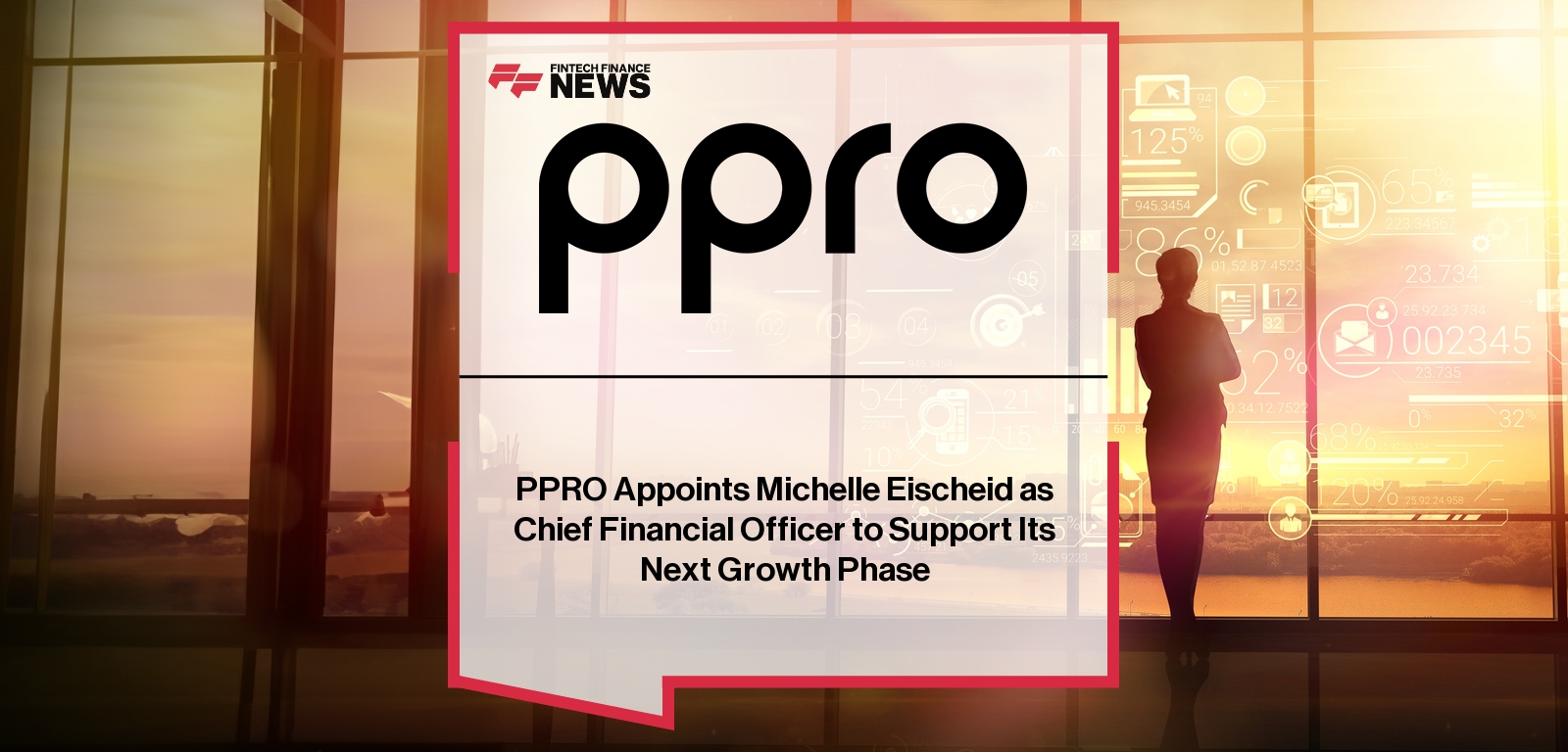 PPRO Michelle Eischeid – New CFO Appointment for Growth Strategy
