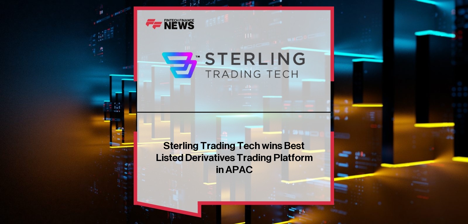 Sterling Trading Tech APAC Award – Best Derivatives Platform