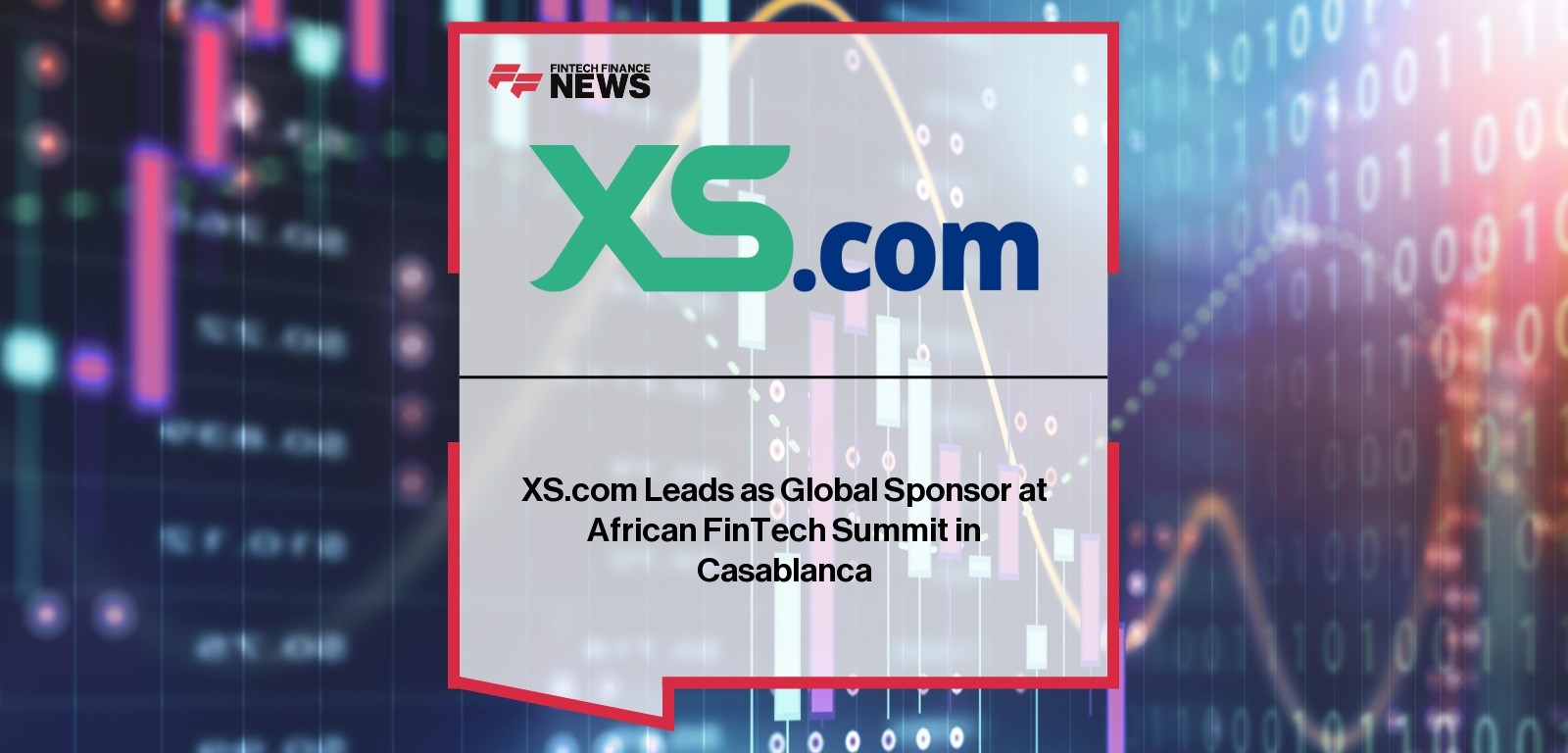 XS.com Leads as Global Sponsor at African FinTech Summit in Casablanca