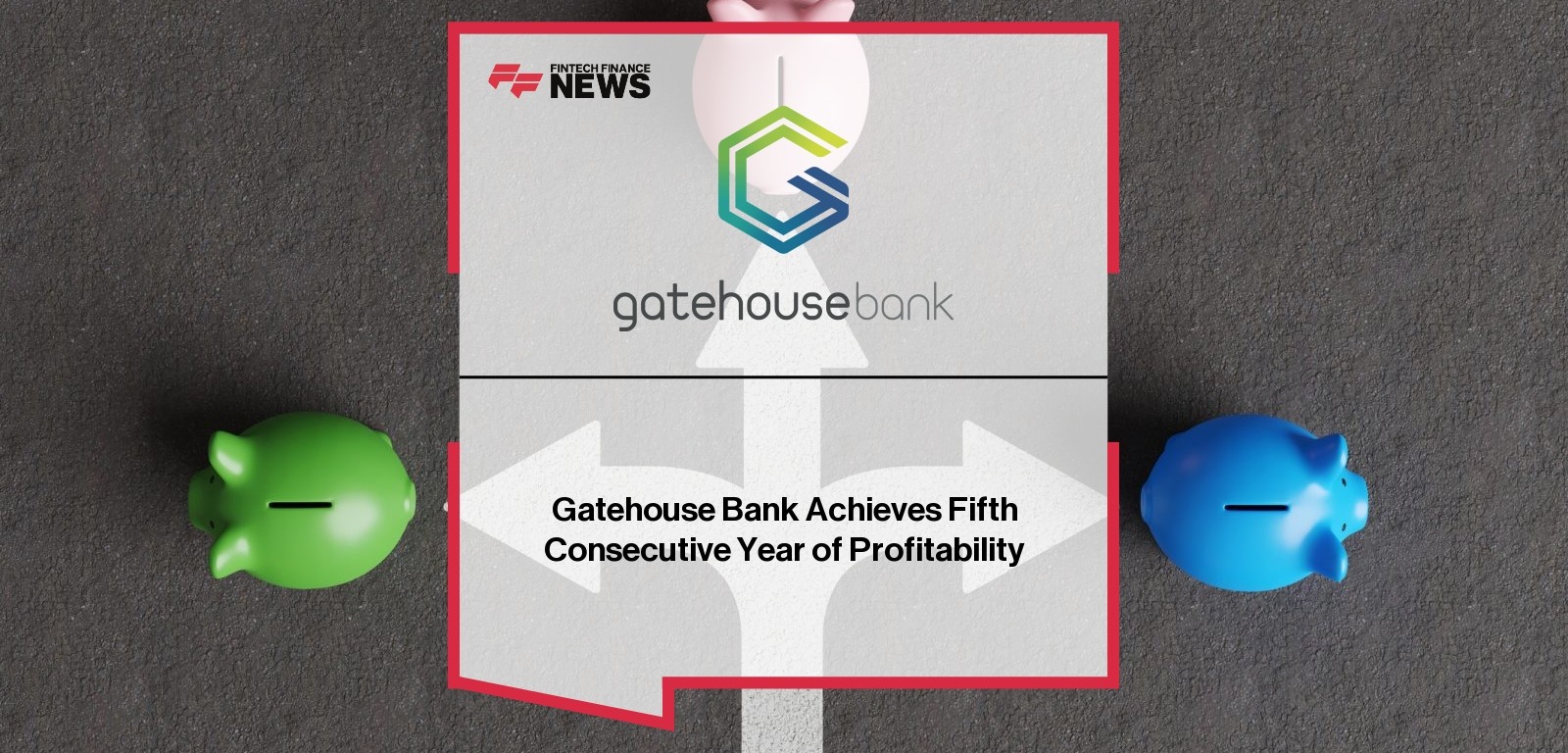 Gatehouse Bank Achieves Fifth Consecutive Year of Profitability