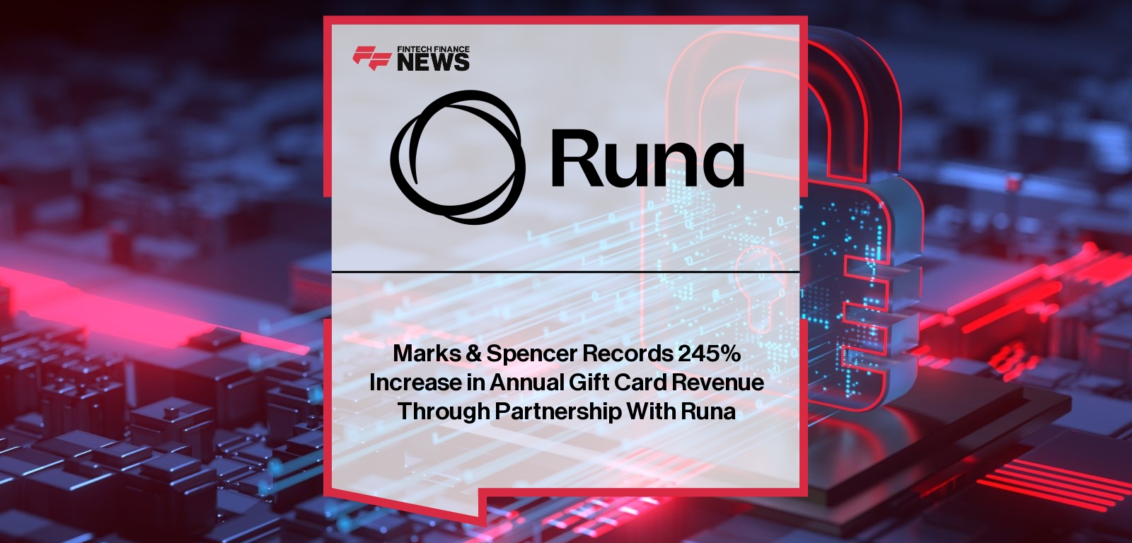 Marks & Spencer Records 245% Increase in Annual Gift Card Revenue Through Partnership With Runa