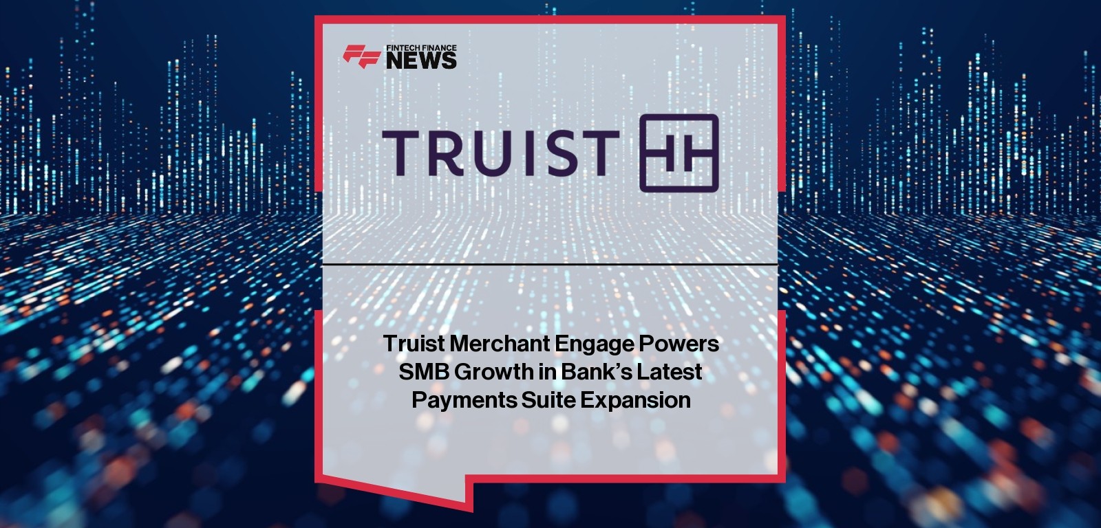 Truist Merchant Engage SMB Payments Expansion