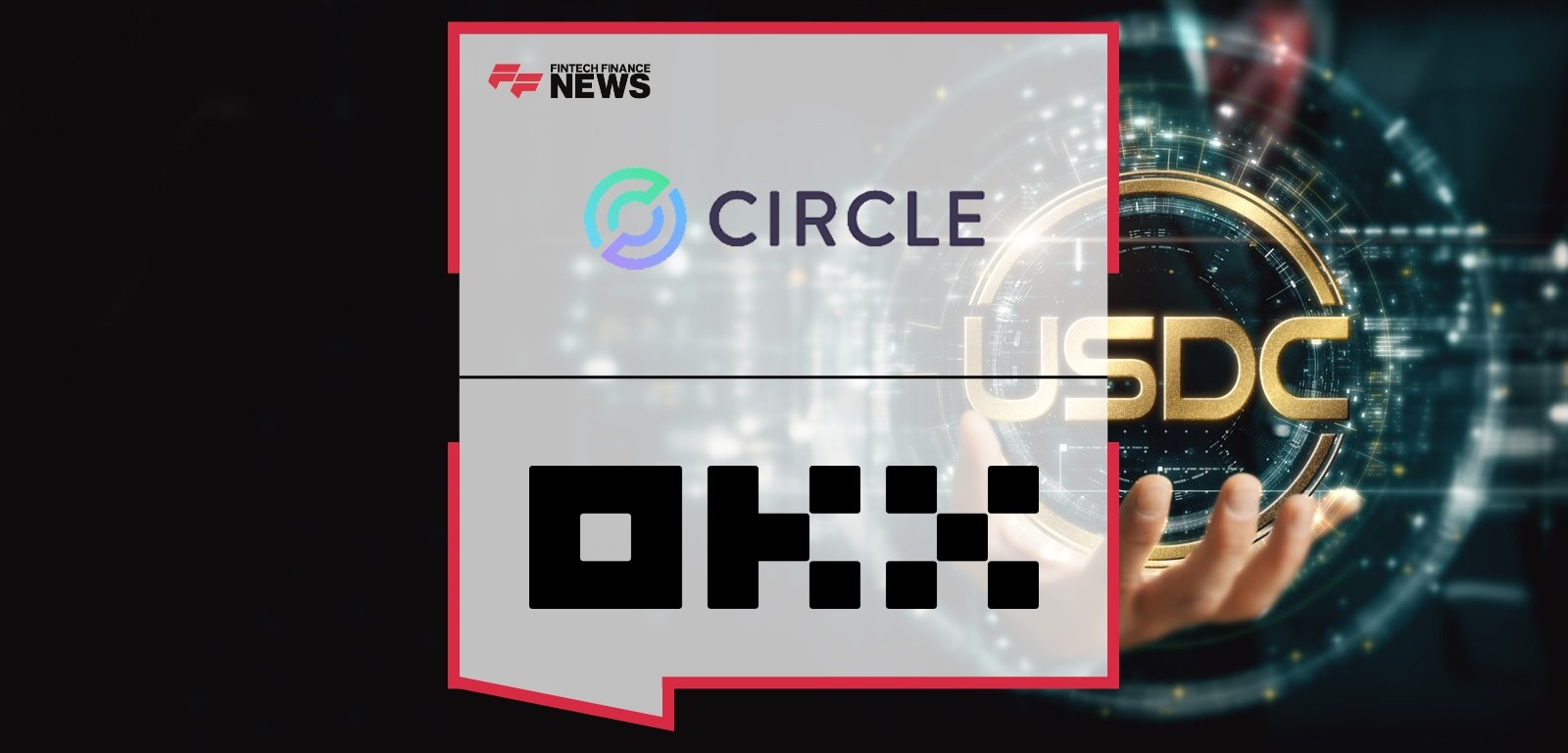Circle and OKX team up to expand USDC liquidity globally