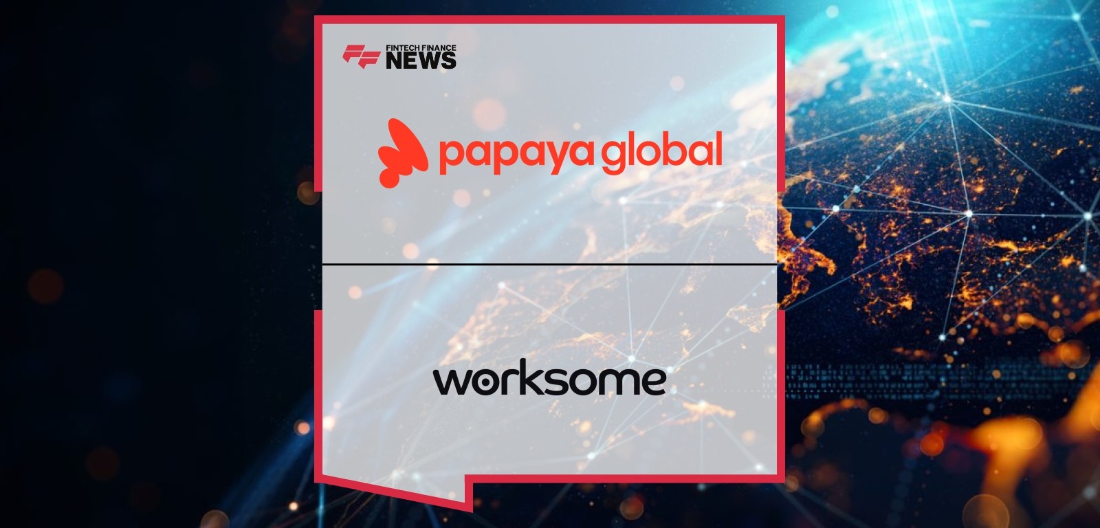 Papaya Global Worksome Partnership
