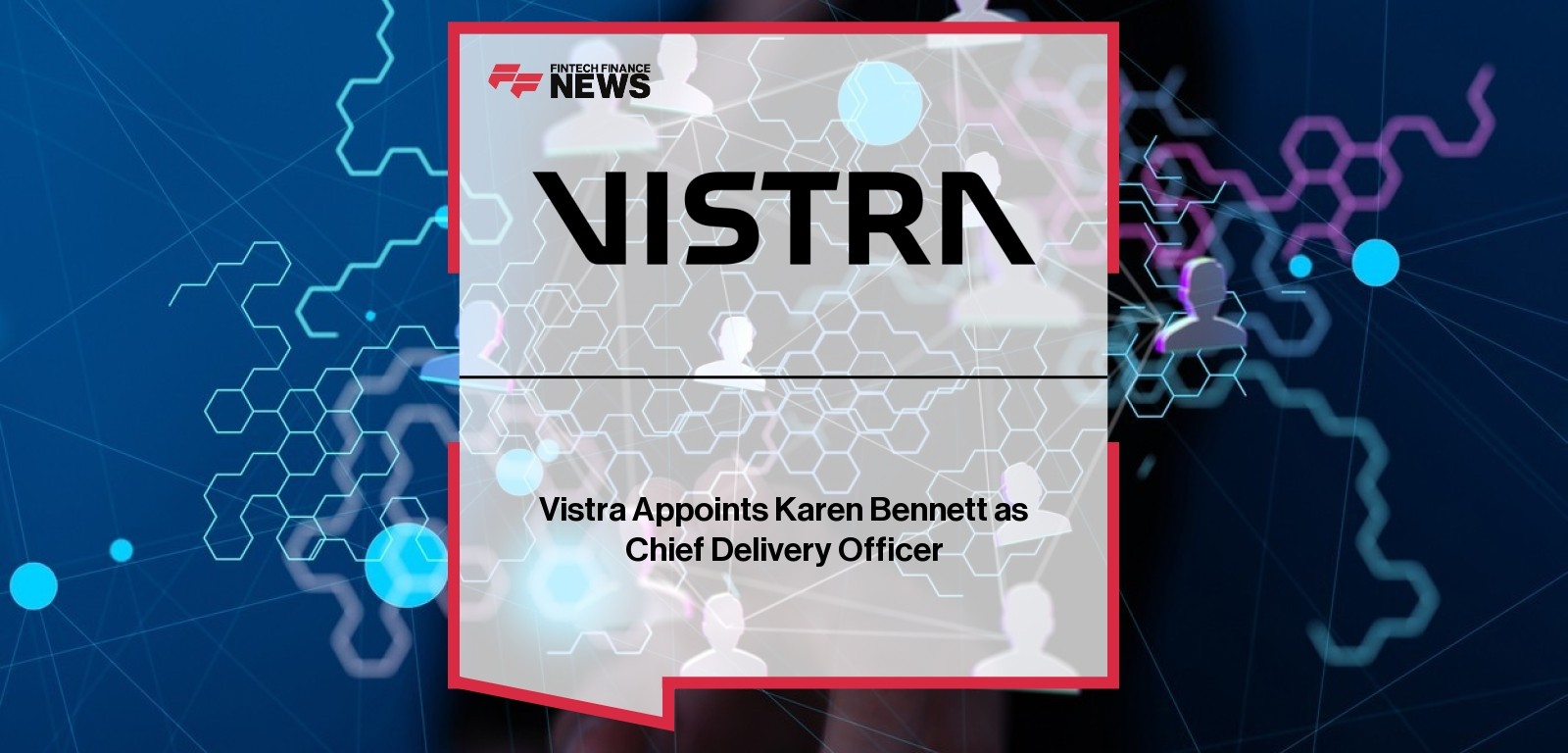 Karen Bennett joins Vistra as Chief Delivery Officer