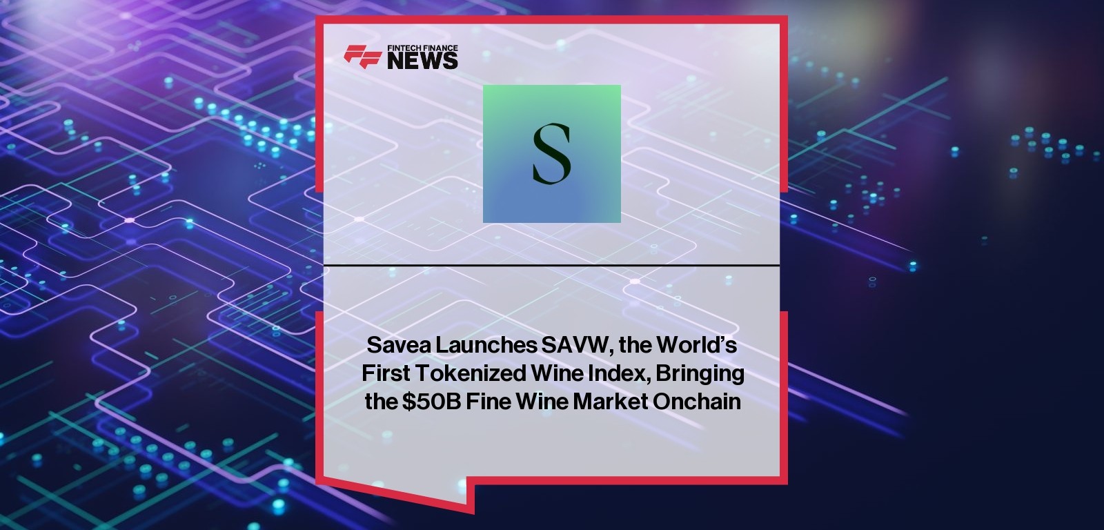SAVEA Tokenized Wine Index launch for fine wine investing