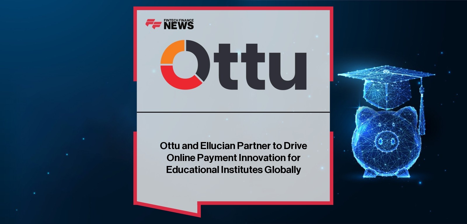 Ottu Ellucian Partnership enhances digital education payments worldwide