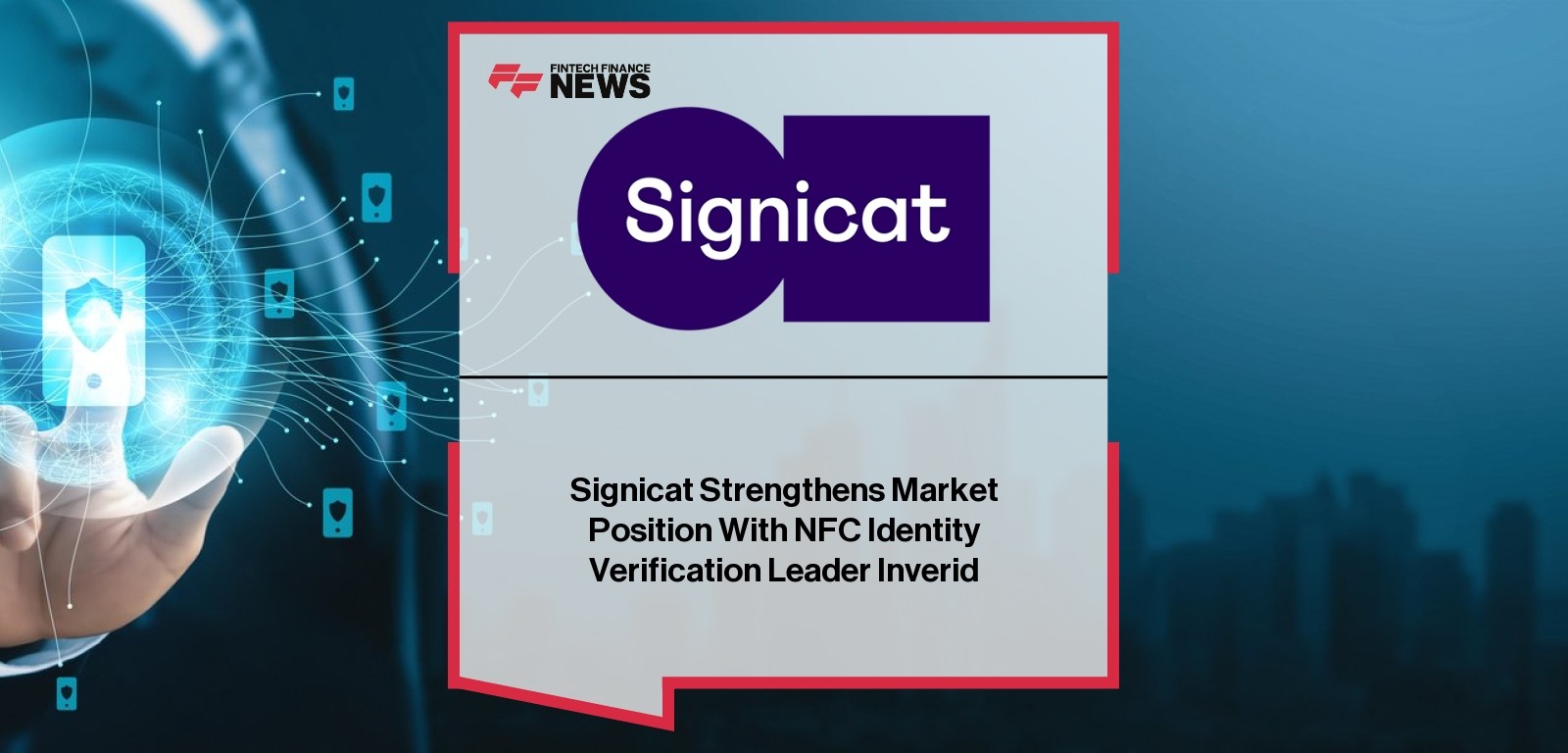 Signicat and Inverid launch NFC identity verification with ReadID tech