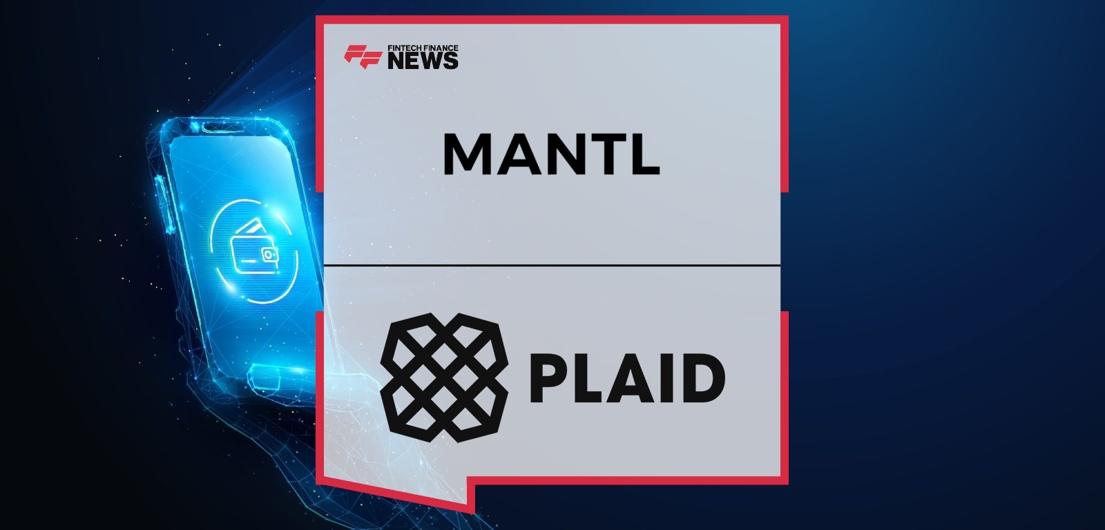 MANTL Becomes First Fintech to Offer Plaid Layer
