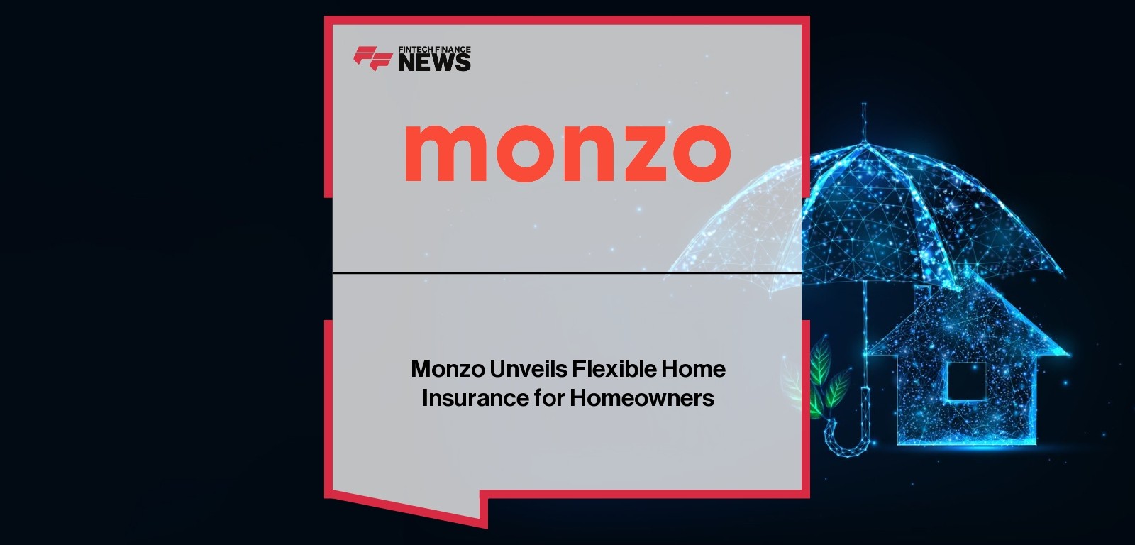 Monzo Home Insurance provides digital coverage for UK homeowners|