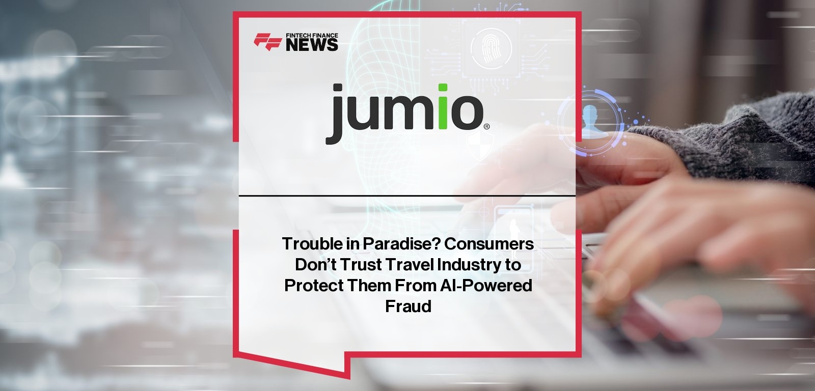 AI fraud in travel industry drives consumer distrust in online bookings