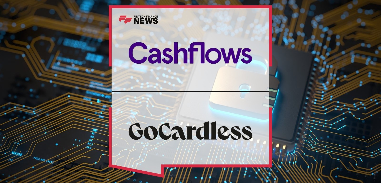 Cashflows GoCardless Payouts solution for real-time merchant disbursement