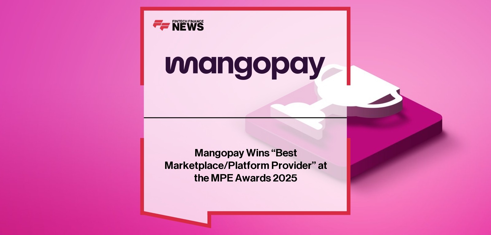 Mangopay Wins "Best Marketplace/Platform Provider" at the MPE Awards 2025