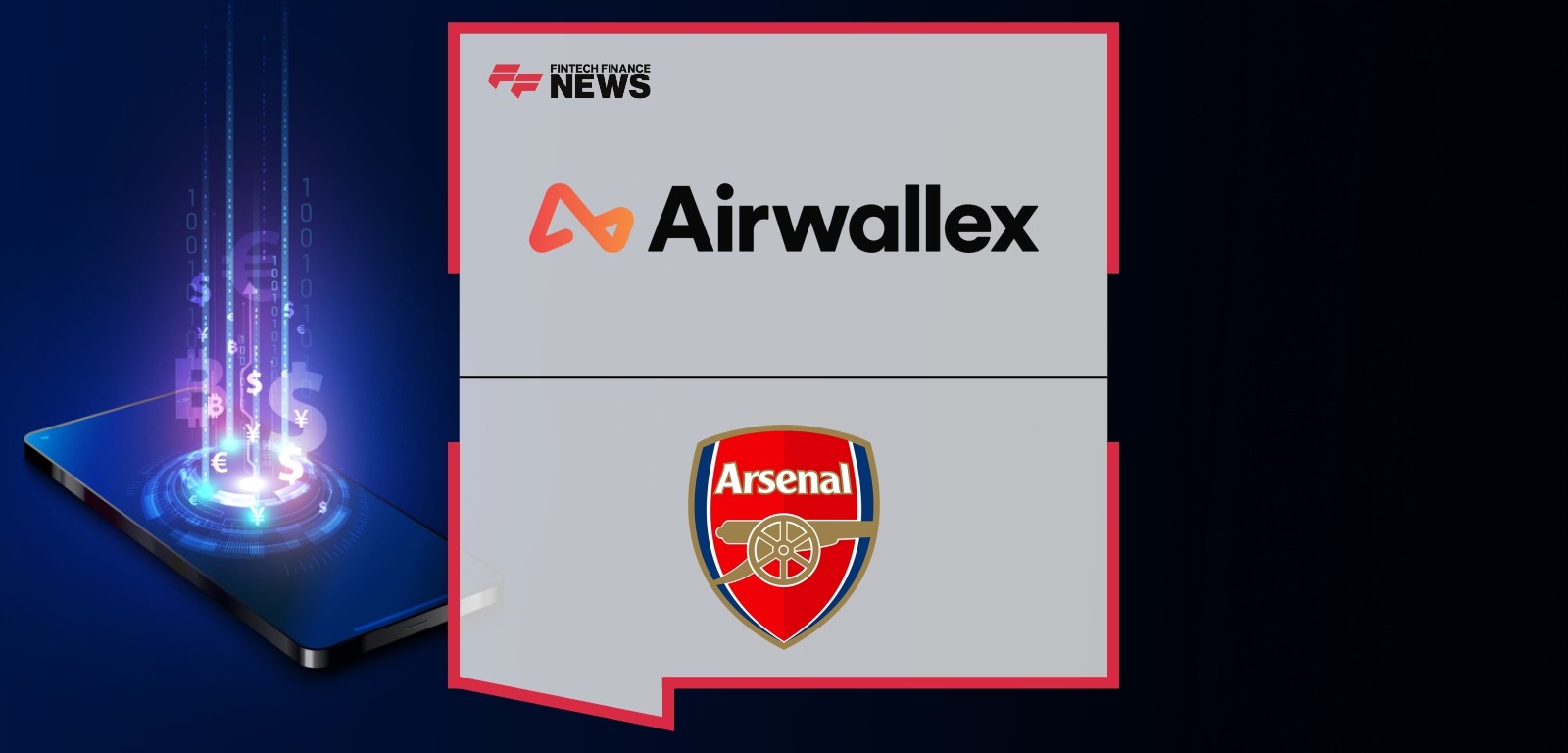Arsenal Airwallex Partnership powers global fintech and football