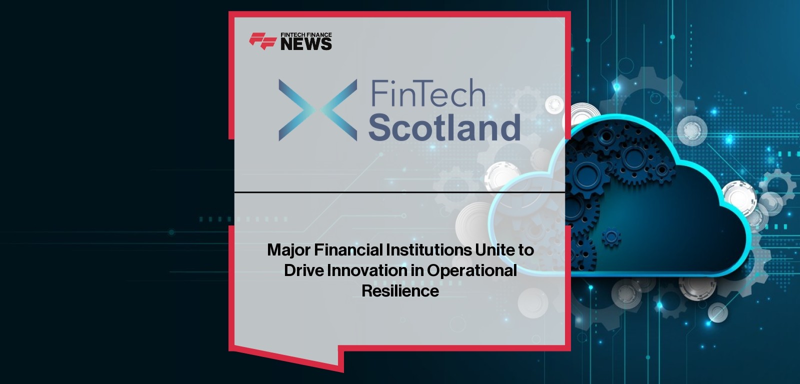 Operational Resilience UK fintech collaboration with major banks
