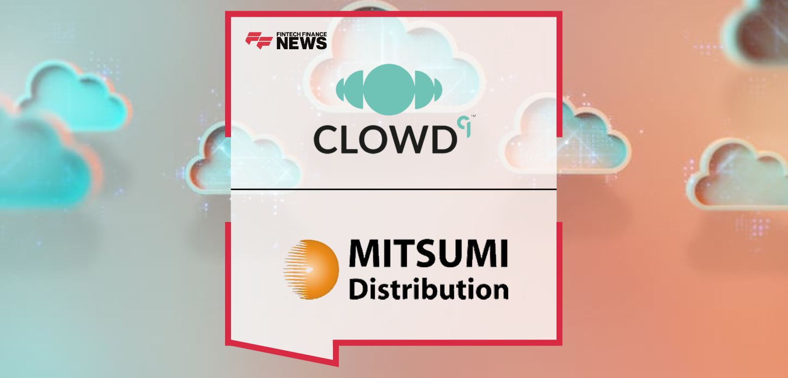 Mitsumi CLOWD9 Partnership announced during London fintech trade mission