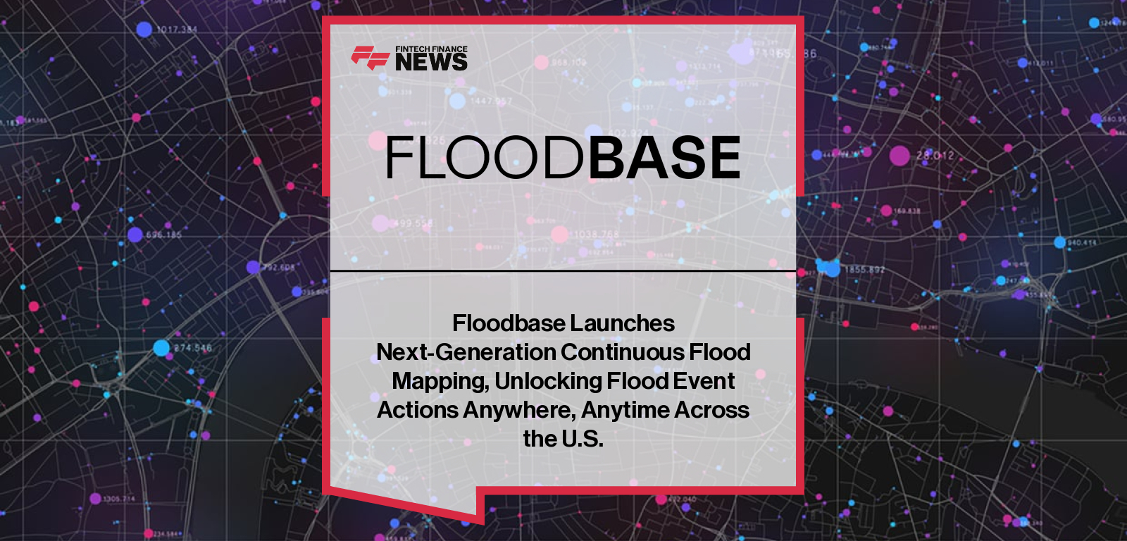 Floodbase Flood Mapping Technology delivers real-time AI flood insights in the U.S.|