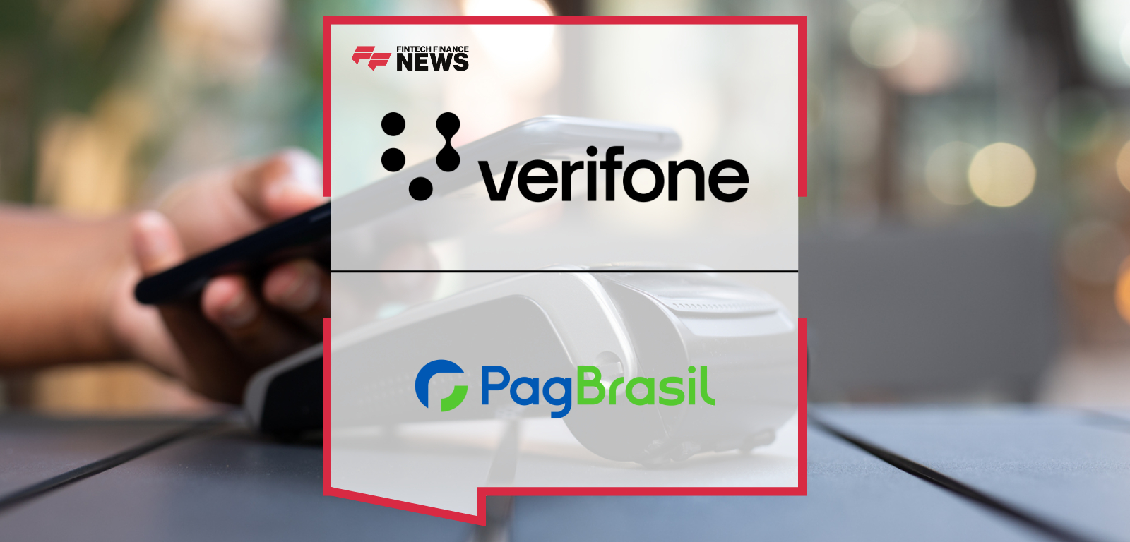 Verifone and PagBrasil International Pix payment solution in U.S.