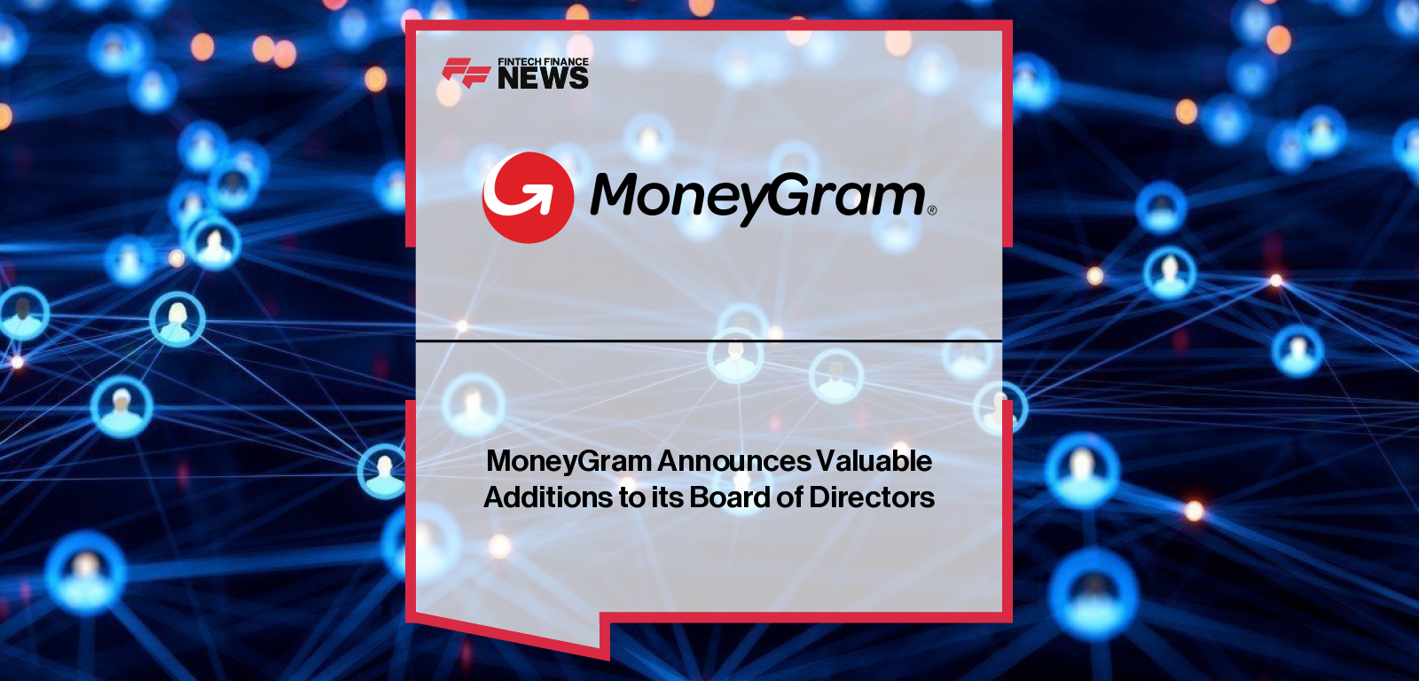 MoneyGram Board Appointments featuring Varo, Stripe, and Pendra executive
