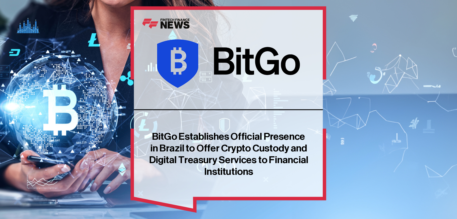 BitGo Brasil launch brings digital asset custody to Brazil