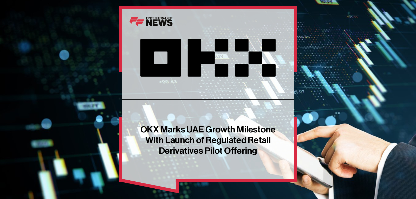OKX UAE retail derivatives launch under VARA Pilot framework