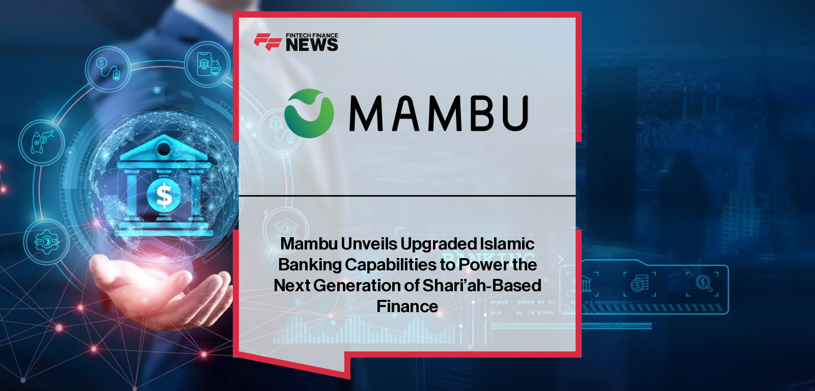 Mambu Islamic Banking platform with Shari’ah-compliant tools