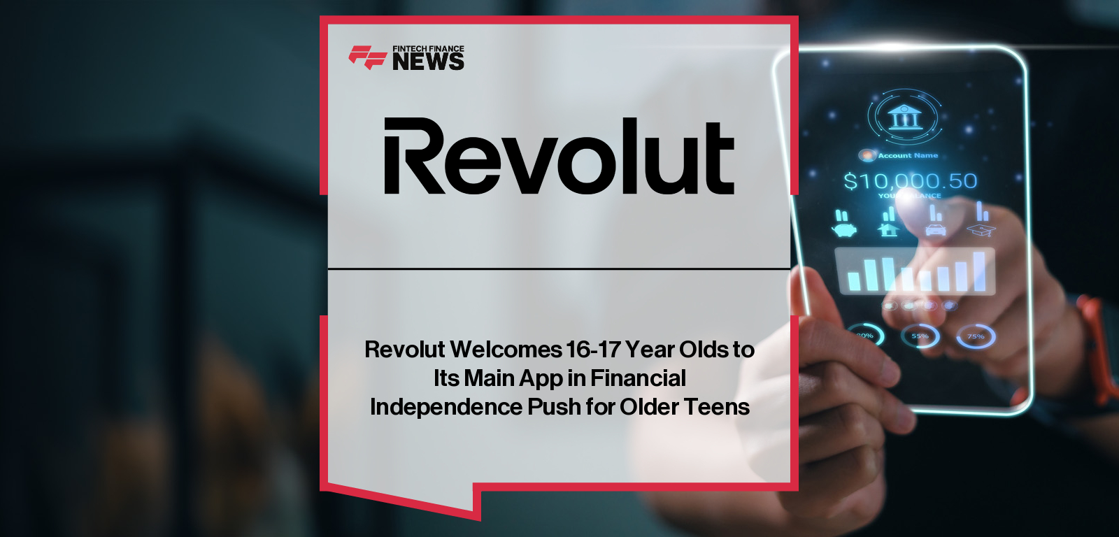 Revolut Teen Accounts feature expansion for 16–17 year olds