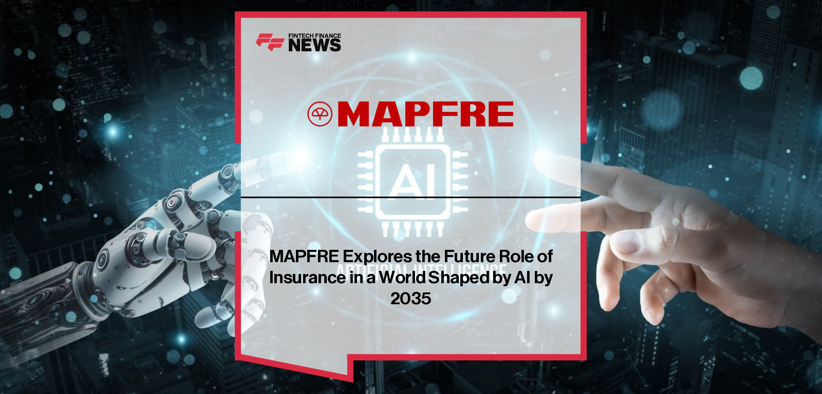 MAPFRE Intelligent Agents Report on AI’s role in insurance by 2035|