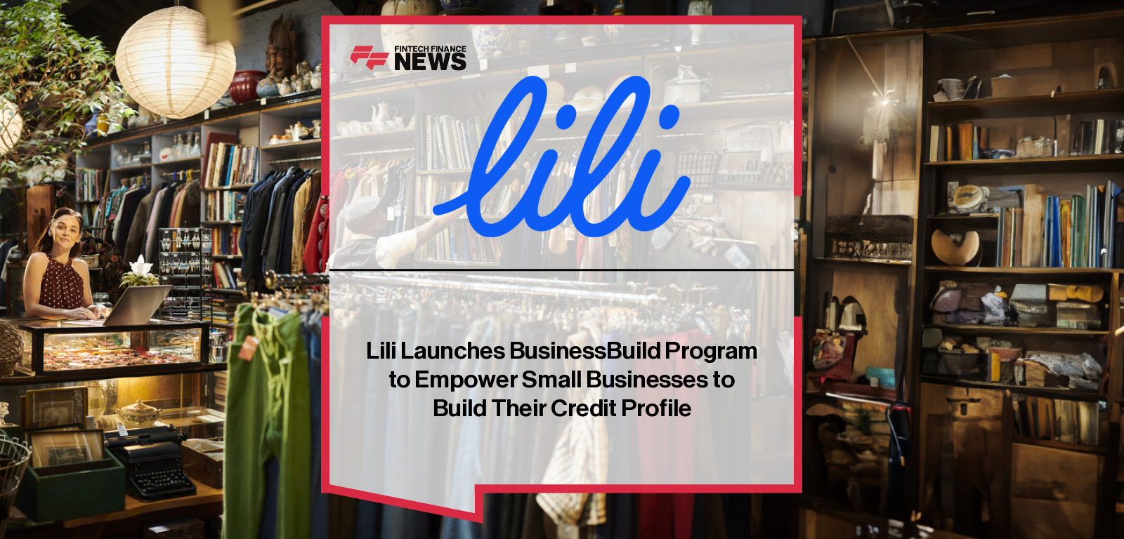 Lili BusinessBuild Program with Dun & Bradstreet tools for credit building