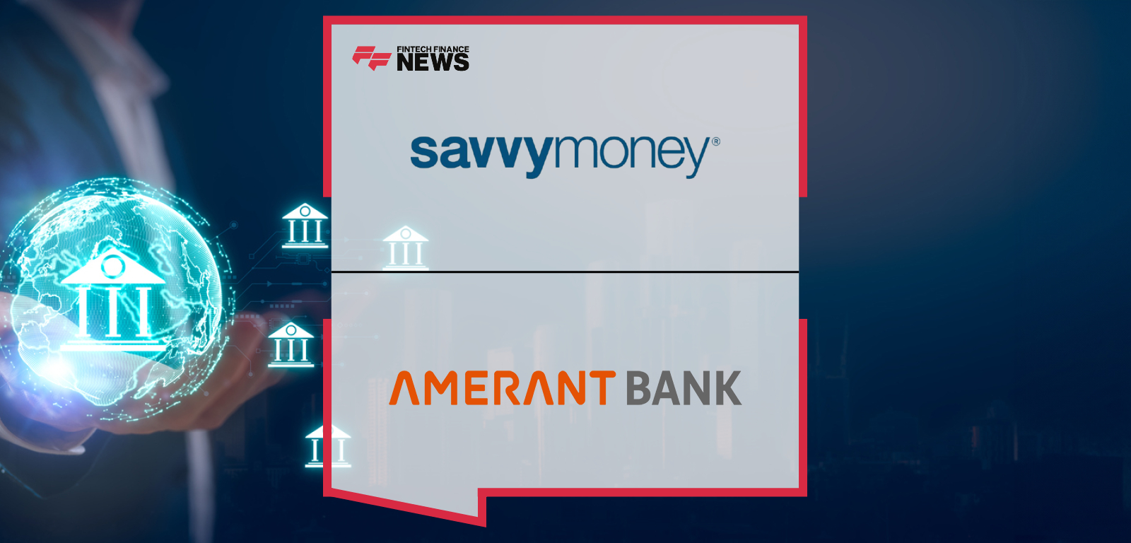 SavvyMoney Amerant Bank partnership – 1,500 financial institutions milestone