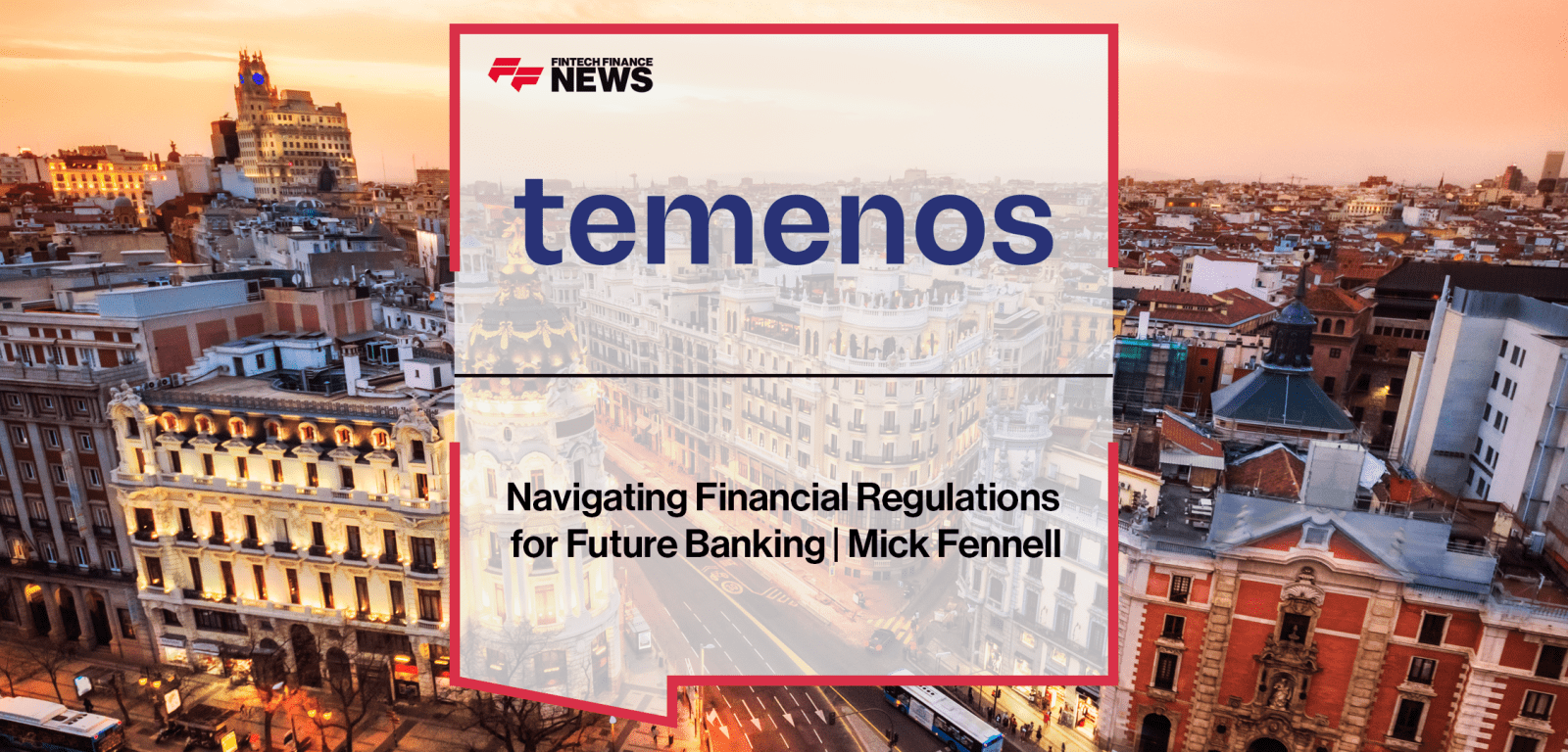 Mick Fennell, CRO at Temenos, discusses financial regulations, banking compliance, and the impact of technologies like AI, stablecoins, and CBDCs on the future of banking.