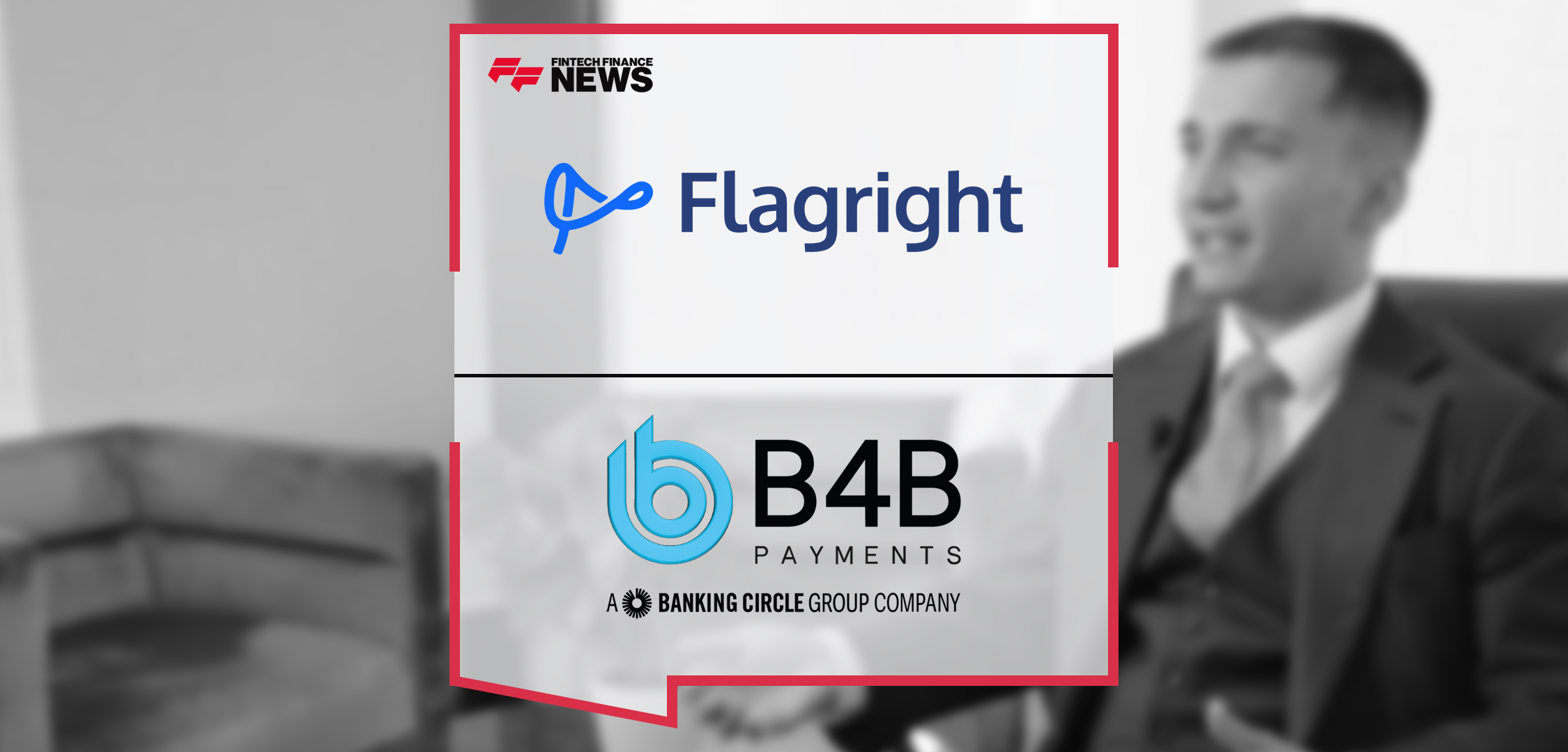 Trust, Transparency, and AI-Native Innovation | Flagright & B4B Payments
