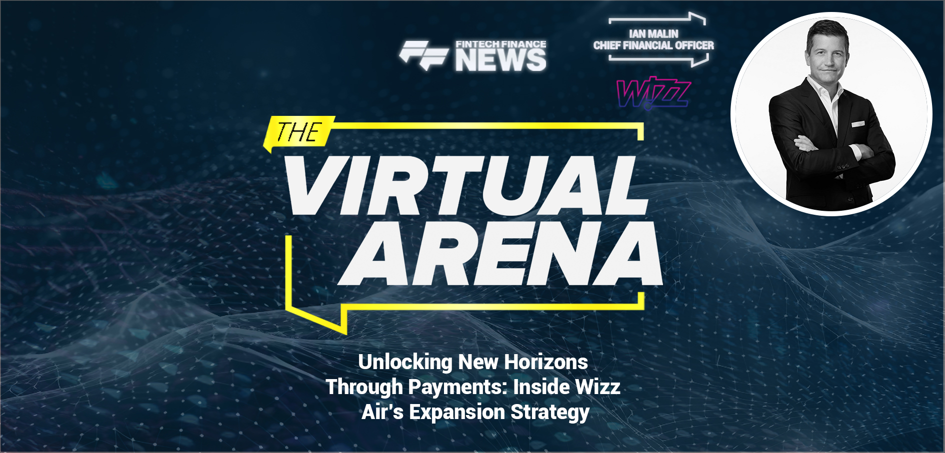 Unlocking New Horizons Through Payments: Inside Wizz Air’s Expansion Strategy