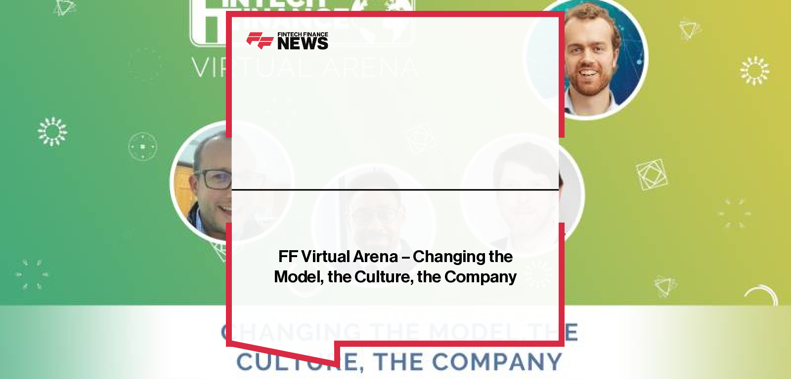 FF Virtual Arena - Changing the Model, the Culture, the Company
