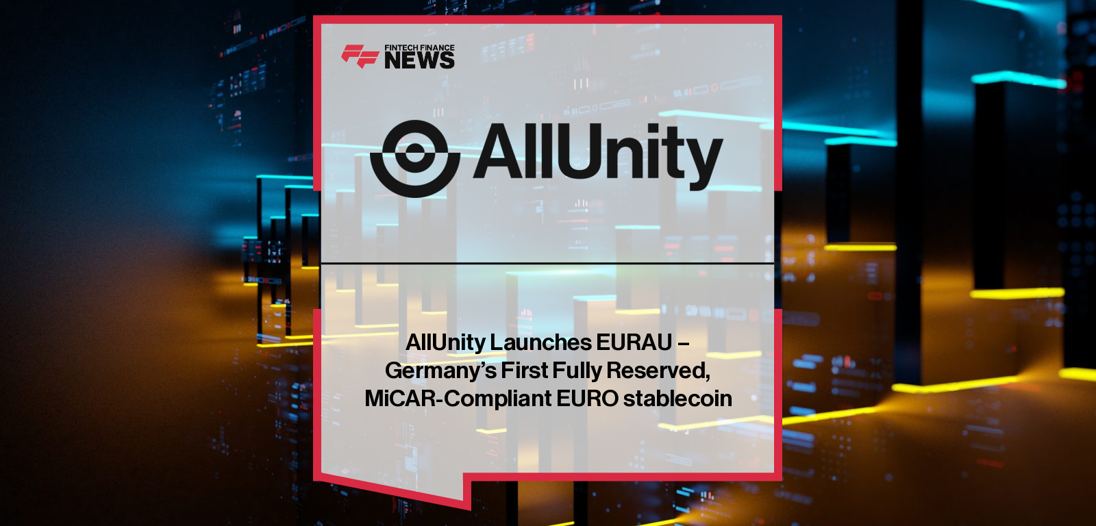 AllUnity EURAU – BaFin Regulated MiCAR Euro Stablecoin