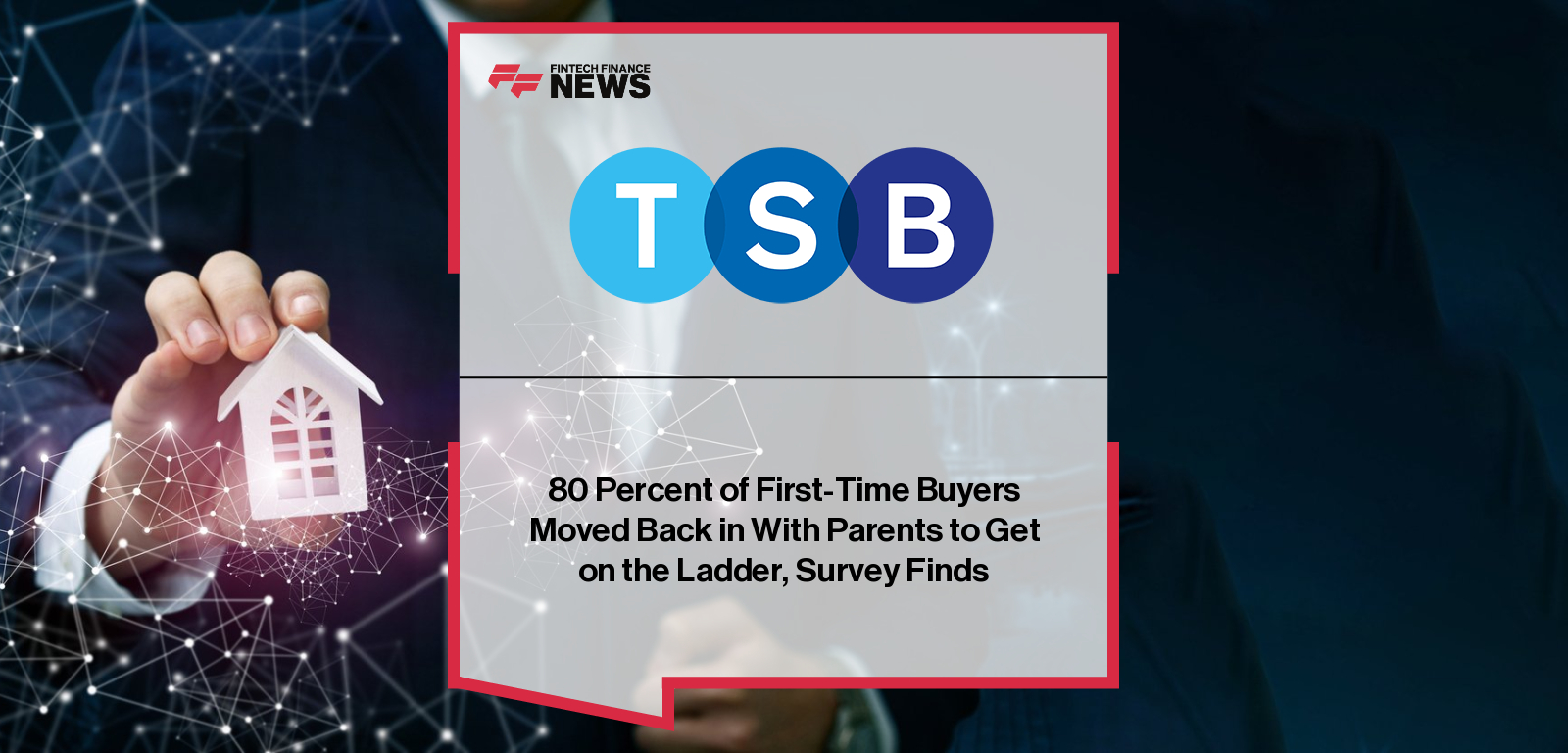 TSB First-Time Buyer Survey 2025 – UK deposit and housing trends