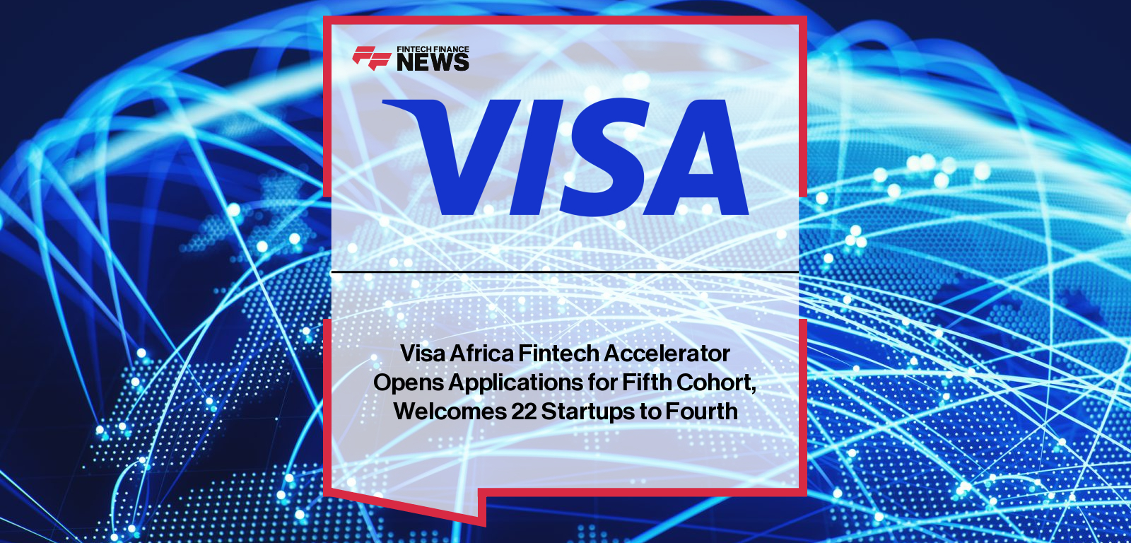 Visa Africa Fintech Accelerator launches Cohort 5 for African startups