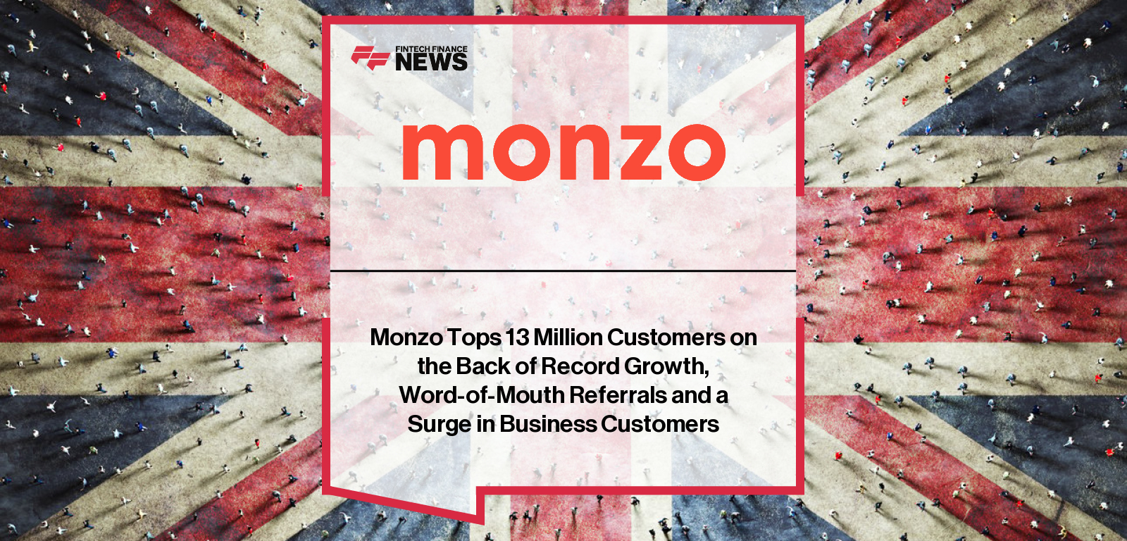 Monzo Customers reach 13 million milestone in UK digital banking