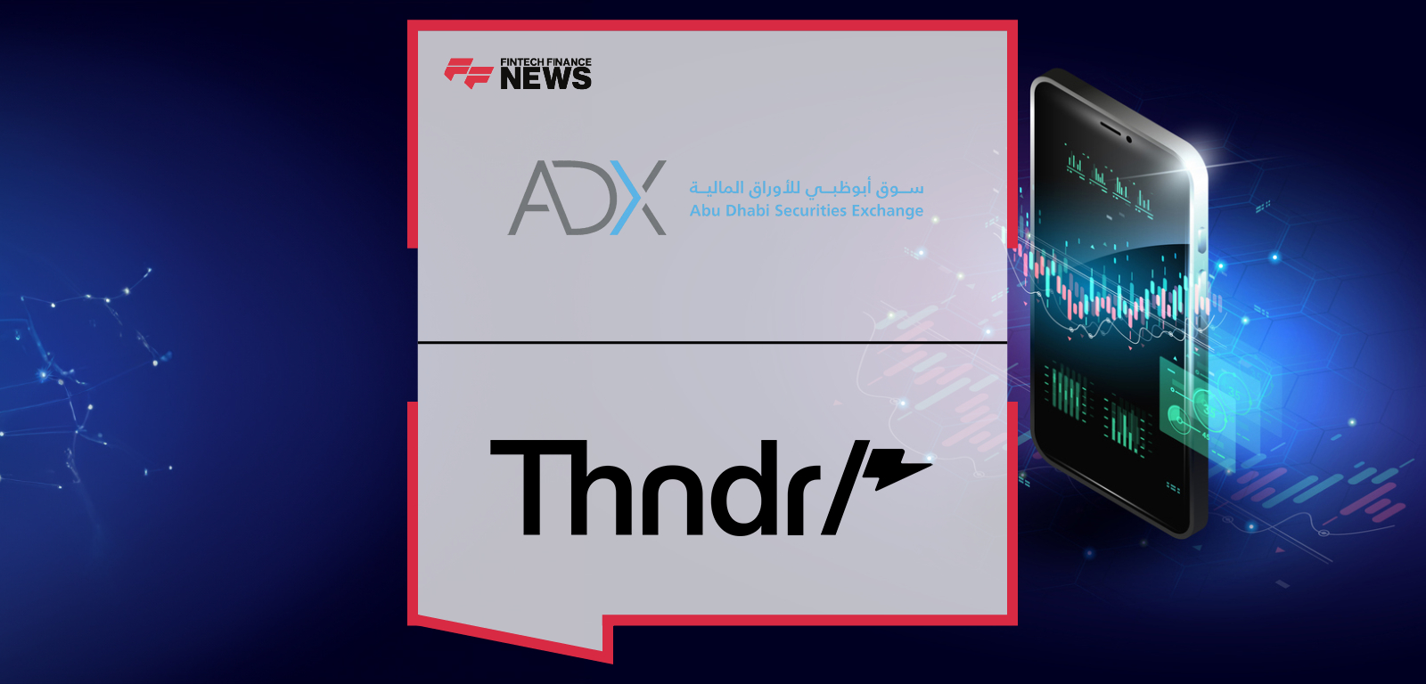 ADX Thndr Partnership launches UAE remote retail trading membership