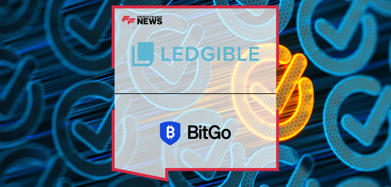 Ledgible BitGo Partnership offers digital asset tax compliance solutions