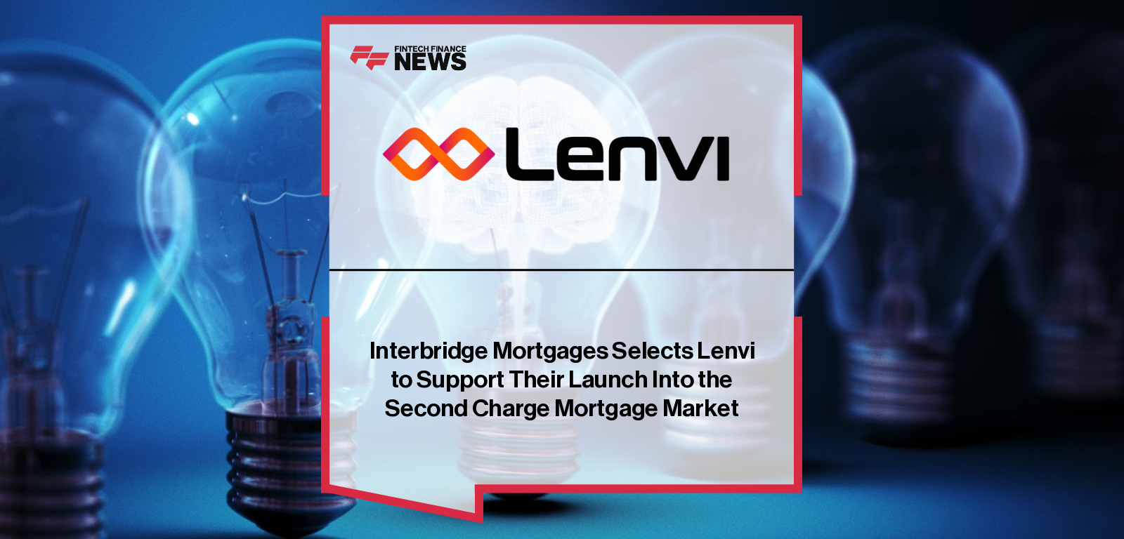 Interbridge Mortgages Selects Lenvi to Support Their Launch Into the Second Charge Mortgage Market