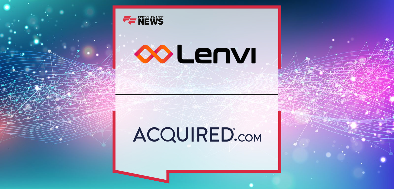 Lenvi Partners With Acquired.com to Offer Market-leading Payment Solutions to Their Loan Portfolio
