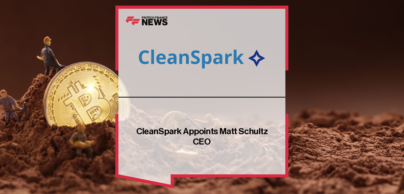 CleanSpark names co-founder Matt Schultz as CEO after Zachary Bradford resignation – leadership transition in America’s Bitcoin Miner®