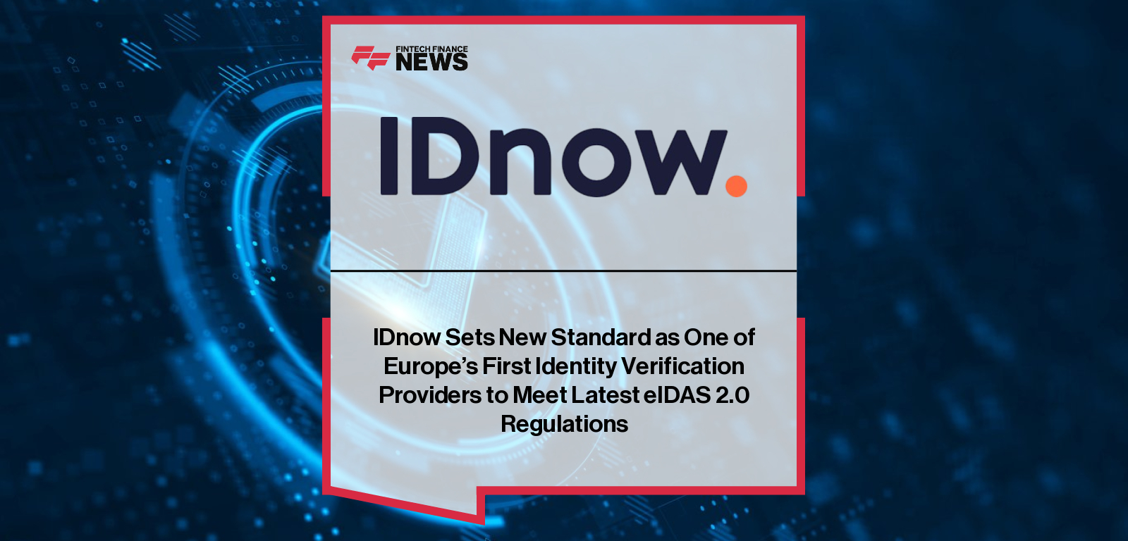 IDnow Founder and Managing Director Armin Berghaus announces ETSI 119 461 v2.1.1 certification milestone for flagship identity verification products